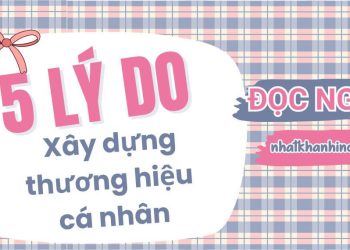 tai-sao-phai-xay-dung-thuong-hieu-ca-nhan